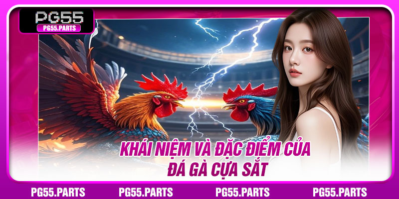 Khái niệm và đặc điểm của đá gà cựa sắt
