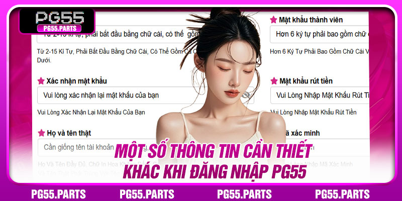Một số thông tin cần thiết khác khi đăng nhập PG55