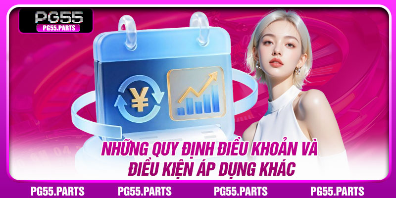Những quy định điều khoản và điều kiện áp dụng khác