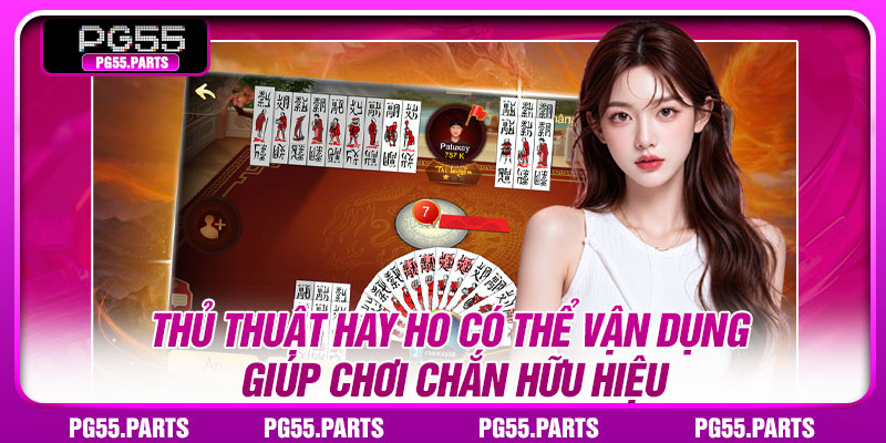 Thủ thuật hay ho có thể vận dụng giúp chơi chắn hữu hiệu